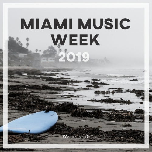 Miami Music Week 2019