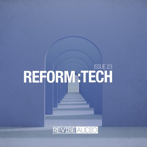 Reform:Tech, Vol. 23