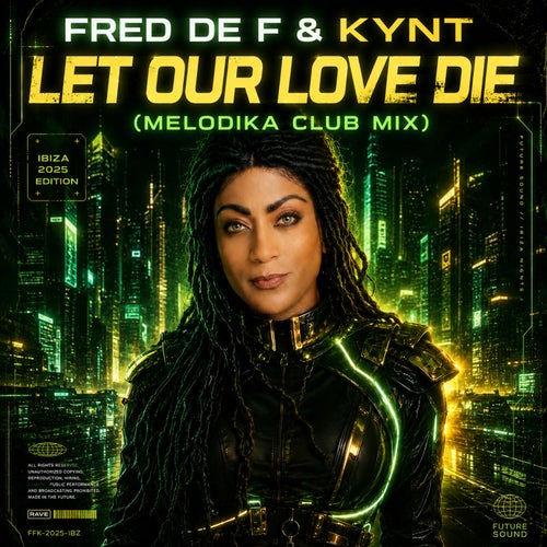 Let Our Love Die (Melodika Club Mix)