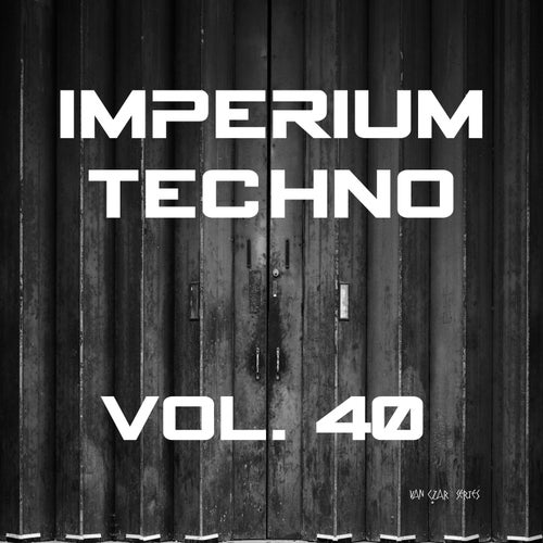 Imperium Techno, Vol. 40