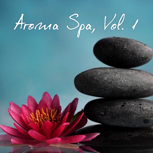 Aroma Spa, Vol. 1 (Relaxing Sound Massage)