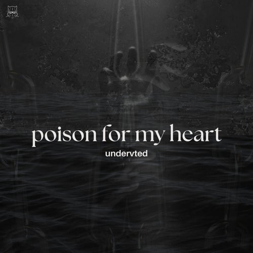 poison for my heart