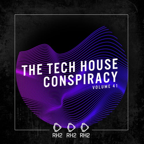The Tech House Conspiracy Vol. 41