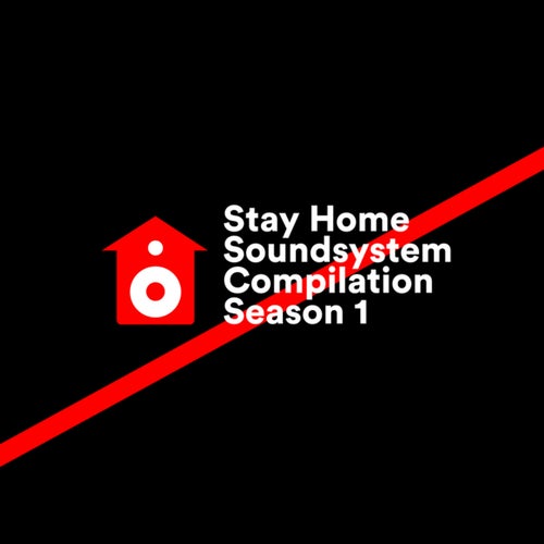 Cover art for Stay Home Soundsystem Compilation (Season 1)