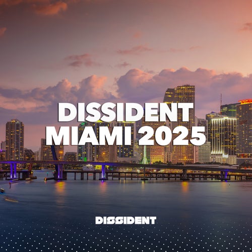 Dissident Miami 2025 - Progressive House,Electronica,House albüm kapağı