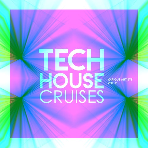 Tech House Cruises, Vol. 2