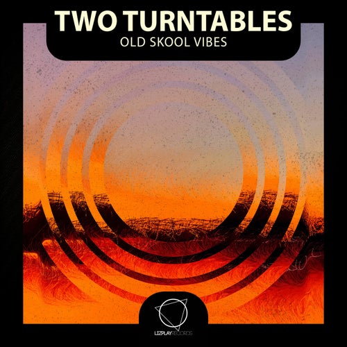 Two Turntables — Old Skool Vibes (2026)