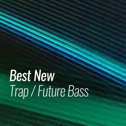 Best New Trap / Future Bass: December