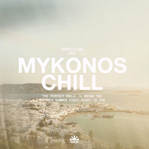 Mykonos Chill 2026