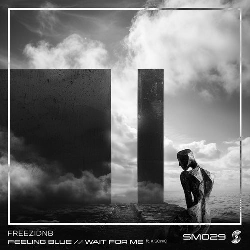 Feeling Blue / Wait For Me feat. K SONIC