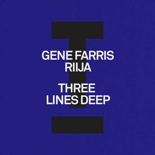  Gene Farris & Riija - Three Lines Deep (2025) 