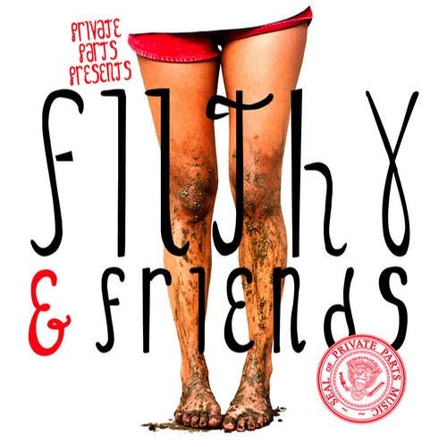 Filthy & Friends