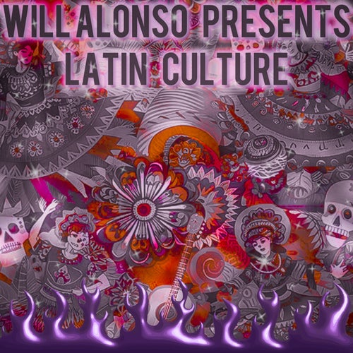 Will Alonso Presents Latin Culture