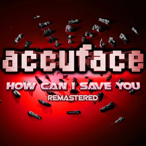 How Can I Save You (Remastered)