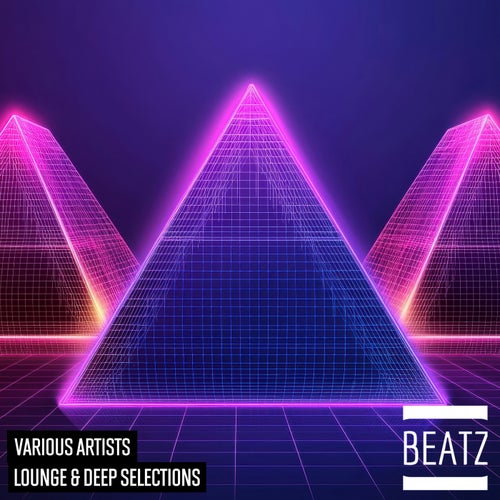 Lounge & Deep Selections