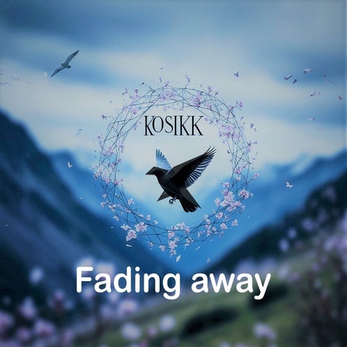Fading Away