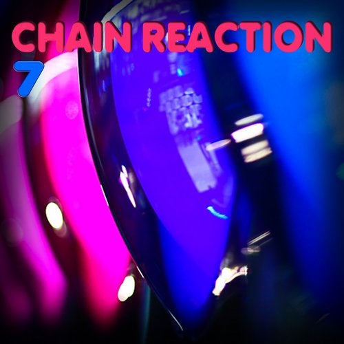 Cover art for Chain Reaction, Vol.7 (Best Clubbing House and Tech House Remixes)