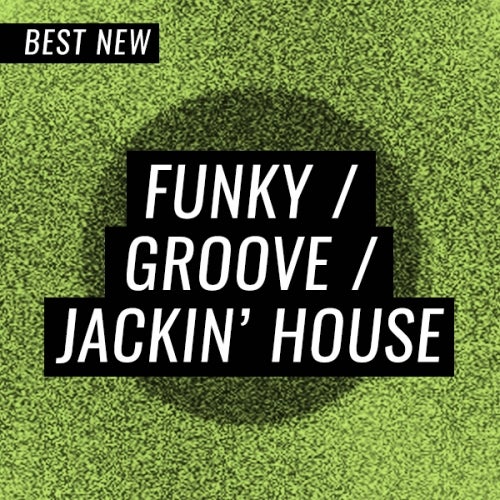 Best New Funky/Groove/Jackin' House: July