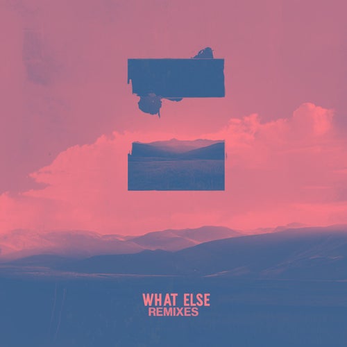 What Else (Remixes)