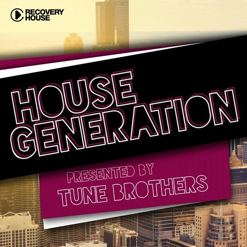House Generation Presented By Tune Brothers