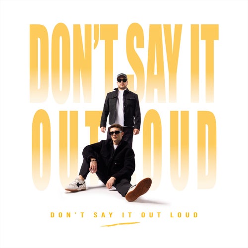 Don't say it out loud (Extended)