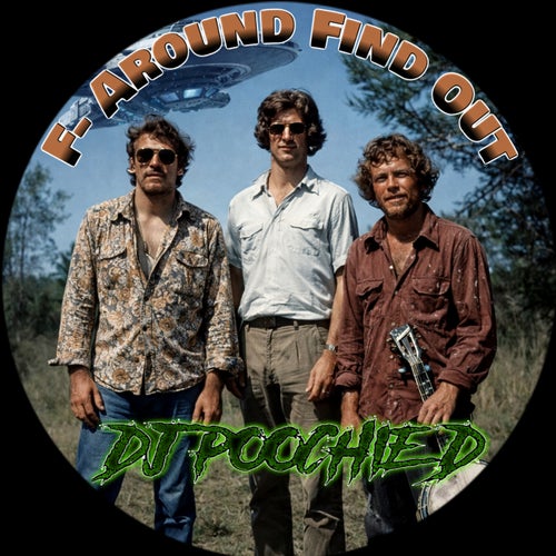 F--- Around Find Out