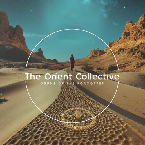 The Orient Collective: Drums of the Forgotten