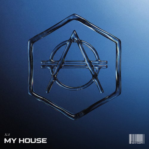 JLV - JLV - My House (Extended Mix)