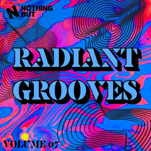 Nothing But... Radiant Grooves, Vol. 07 (2025) - Nothing But