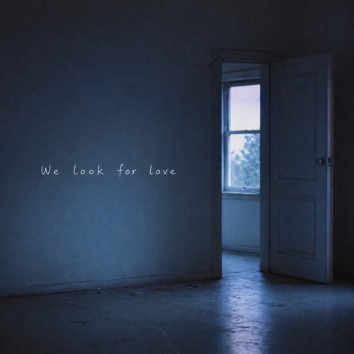 We look for love