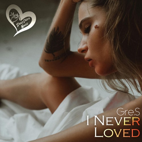 I Never Loved
