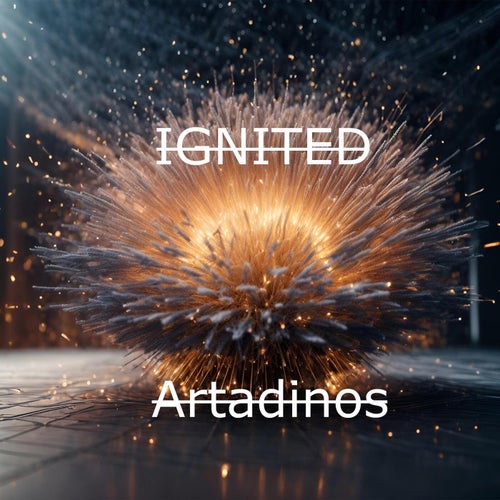  Artadinos - IGNITED (2026) 