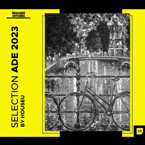 Houseu Selection ADE 2023