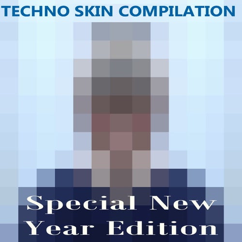 Cover art for Techno Skin Compilation-Special New Year Edition