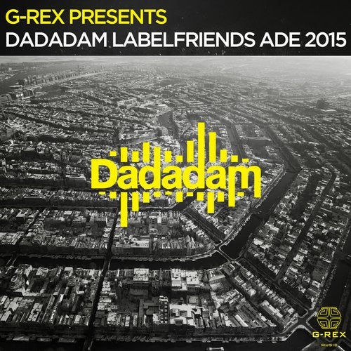 Cover art for G-Rex Presents Dadadam Label Friends ADE 2015