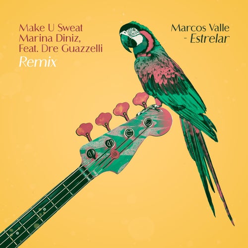 Estrelar (Make U Sweat, Mariana Diniz & Dre Guazelli Remix)