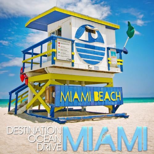 Destination Ocean Drive - Miami Beach Chill