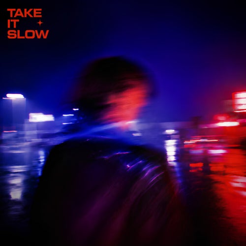 Take It Slow