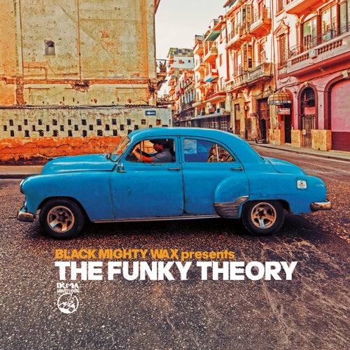 The Funky Theory - Black Mighty Wax presents