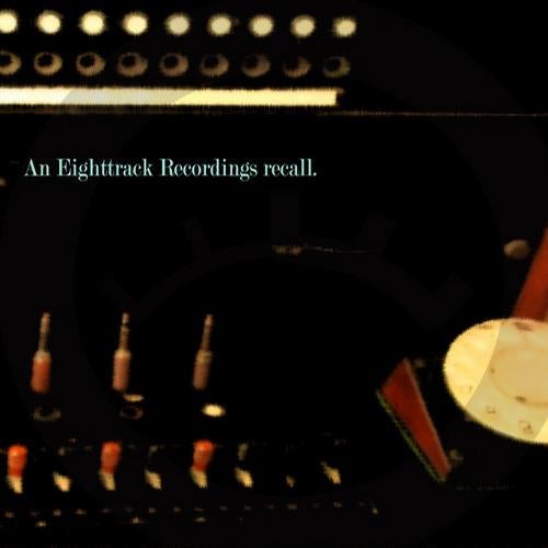 An Eighttrack Recordings Recall