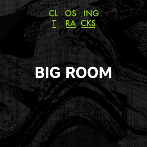 Closing Tracks: Big Room