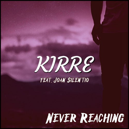 Never Reaching (feat. Joan Silentio)
