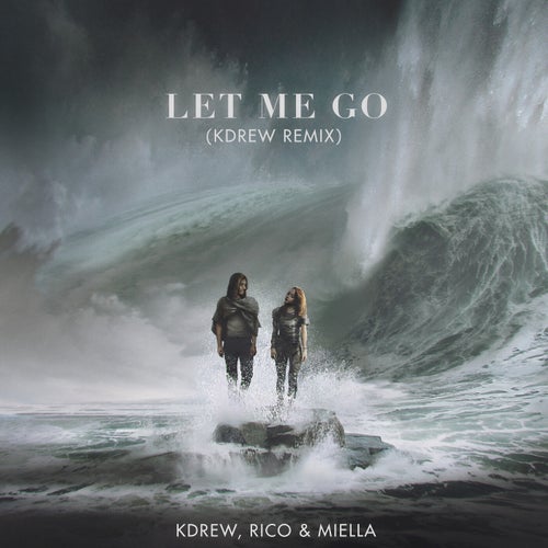 Let Me Go - Remix