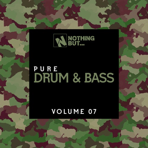 Nothing But... Pure Drum & Bass, Vol. 07