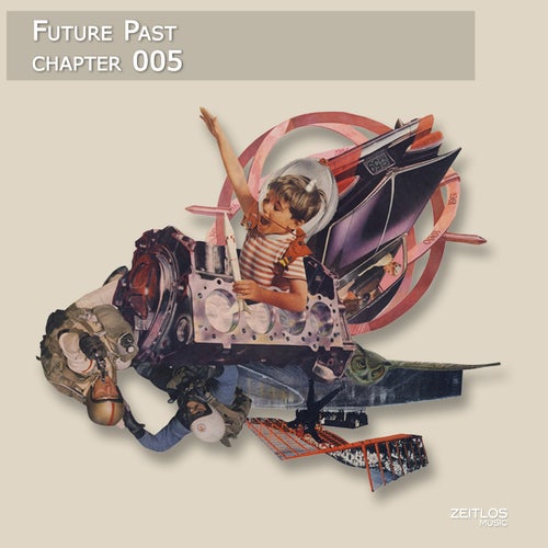 Future Past, Chapter 05 [Zeitlos Music]