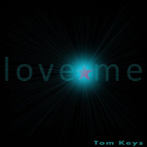 Tom Keys - Love Me