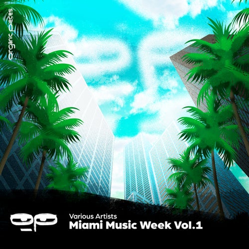 Organic Pieces - Miami Music Week, Vol.01 (2025) - Tech House albüm kapağı