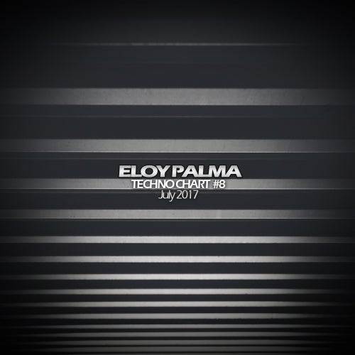 ELOY PALMA Techno Chart #8