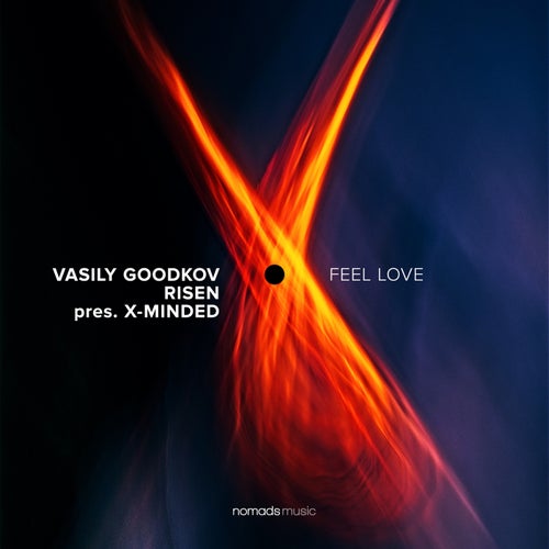 Vasily Goodkov & Risen pres. X—Minded — Feel Love (2026)