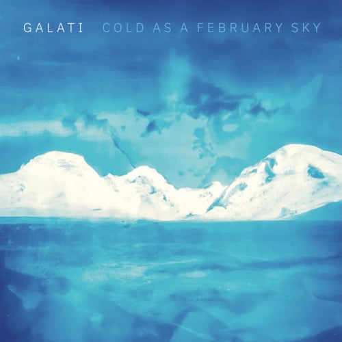  Galati - Cold as a February Sky (2024) 